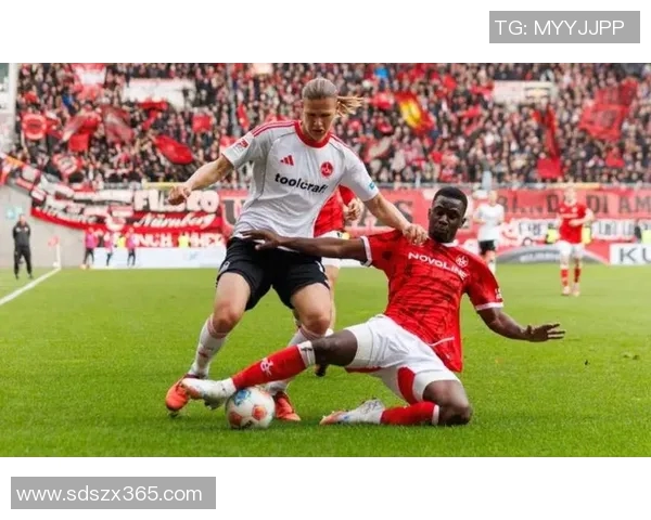 凯泽与纽伦堡激战正酣直播现场精彩回顾与分析