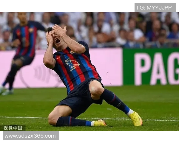 皇马对阵莱万精彩直播全程回顾与赛后分析尽在这里